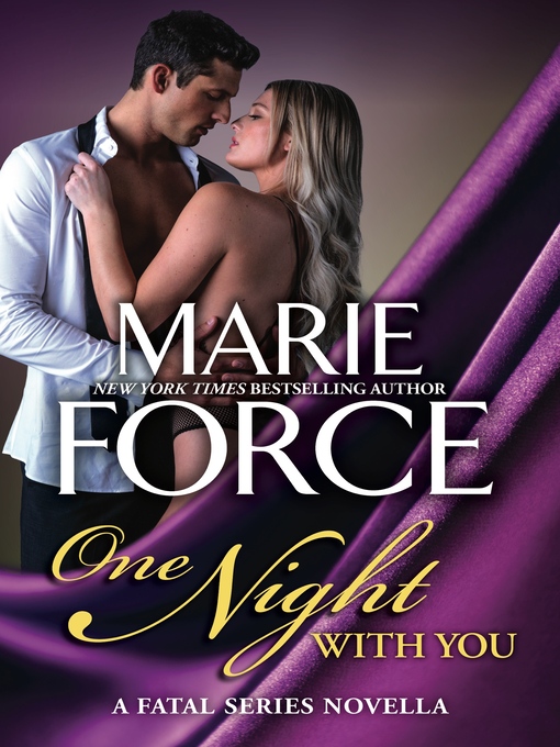 Title details for One Night With You by Marie Force - Available